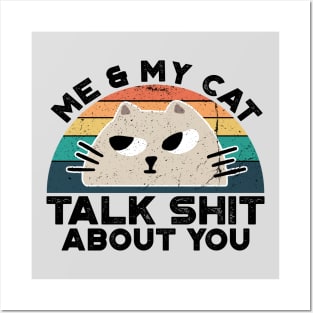 Me And My Cat Talk Shit About You, Retro Vintage Posters and Art